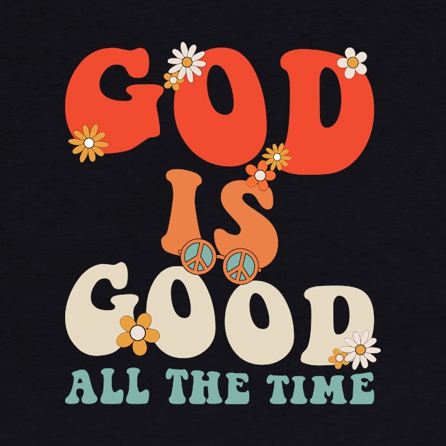 God is Good All The Time by unaffectedmoor